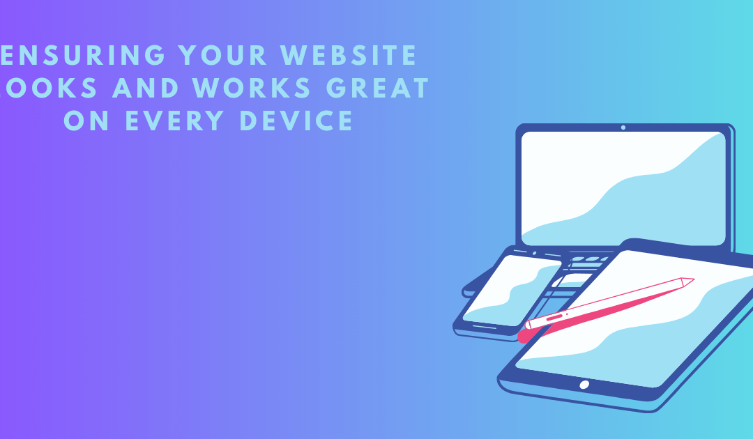Responsive Web Development: Ensuring Your Website Looks and Works Great on Every Device